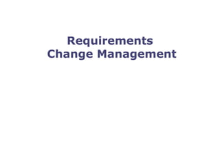 SoberIT
Software Business and Engineering Institute
Requirements
Change Management
 