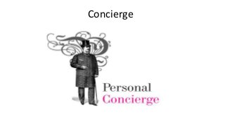 Concierge
 