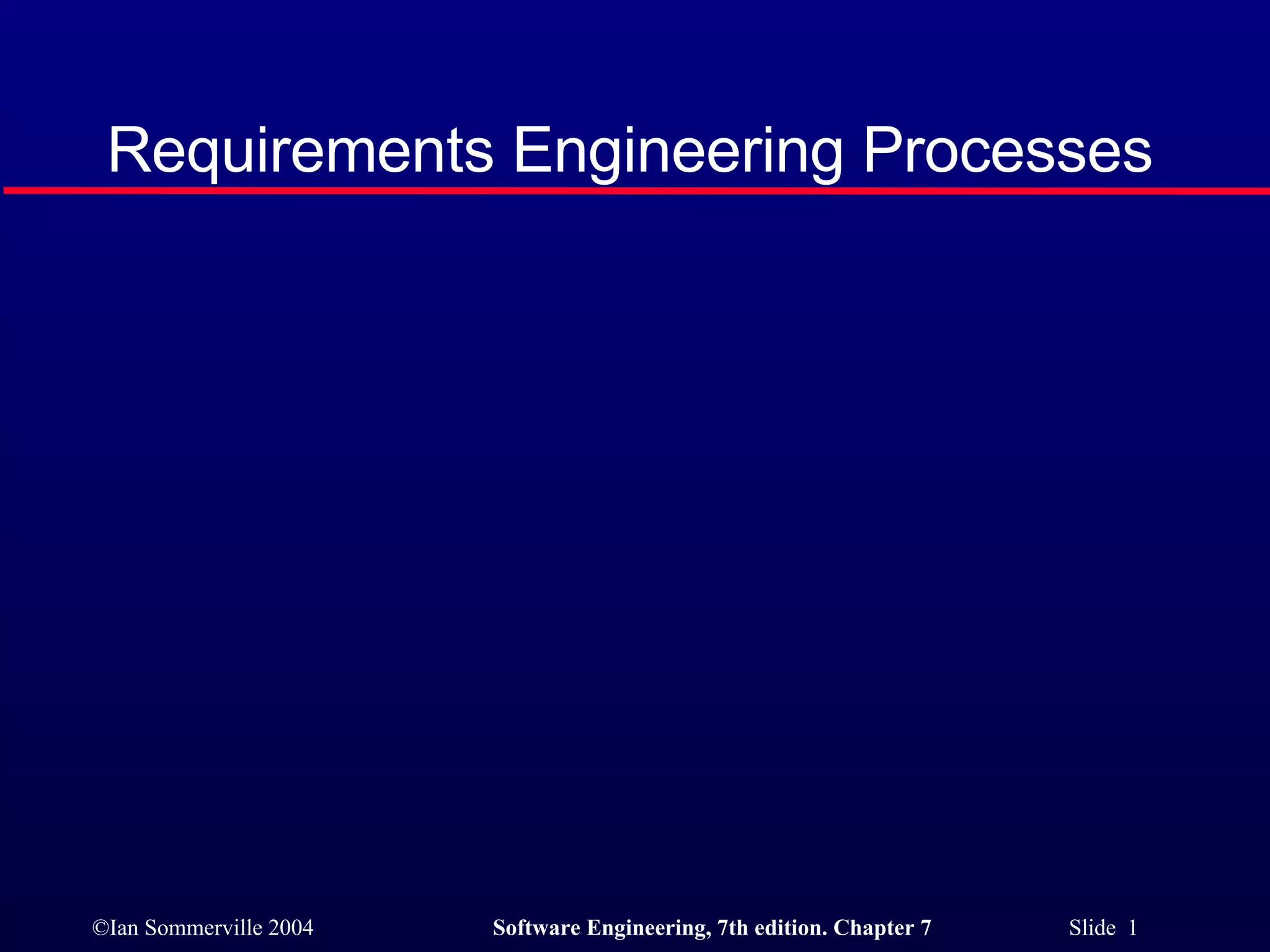 Requirements Engineering Processes 