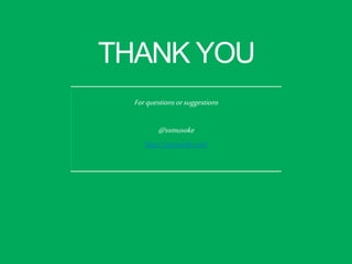 THANK YOU
Forquestionsorsuggestions
@ssmusoke
http://ssmusoke.com
 