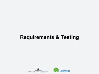 Requirements & Testing 
 