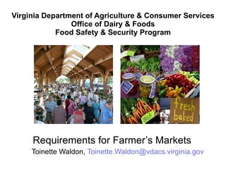 Virginia Department of Agriculture & Consumer Services Office of Dairy & Foods Food Safety & Security Program ,[object Object],[object Object]