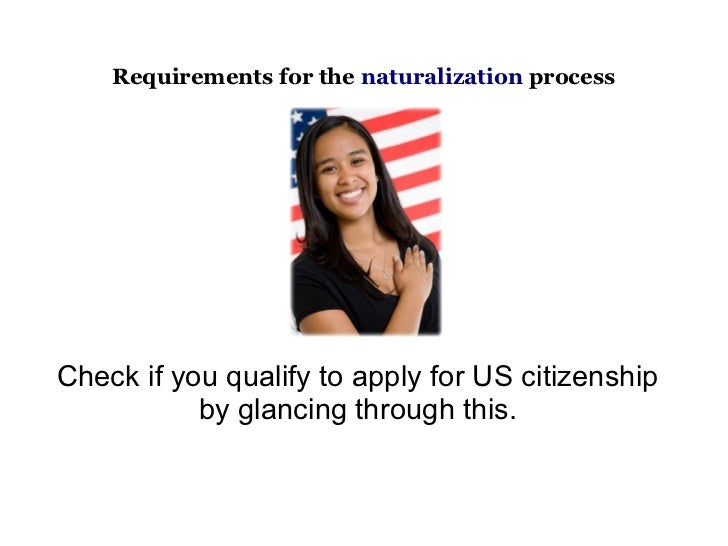 Requirements for the naturalization process