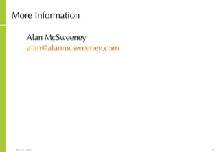 More Information Alan McSweeney [email_address]   