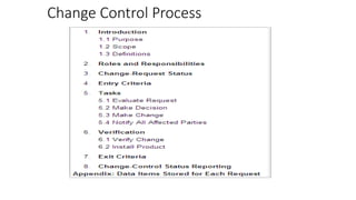 Change Control Process
 