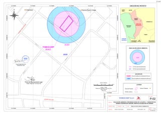 PUENTE
PIEDRA
CARABAYLLO
COMAS
SAN JUAN DE
LURIGANCHO
LOS
OLIVOS
SAN MARTIN
DE PORRES
ANCÓN
OCÉANO
PACÍFICO
SANTA
ROSA
PROVINCIA
CALLAO
ÁREA DEL
PROYECTO
A
V
E
N
I
D
A
J
U
A
N
L
E
C
A
R
O
S
CALLE
QUINTA
CALLE
3
C
A
L
L
E
2
C
A
L
L
E
4
C
A
L
L
E
7
CALLE
A
AVENIDA SAN JUAN
Pancha Paula 1 Etapa
TOMOCORP
S.A.C.
UBICACIÓN DEL PROYECTO
Escala 1 / 3 000
Sistema de Cuadrillado: UTM Cada 150 m.
Datum: WGS 84
Zona: 18S
0 30 60 90 120 150 m.
N
N-8687700
E-274500
Predios urbanos
LEYENDA
Centros Poblados
Área de Influencia Ambiental Directa
AIai
AIAd
DESCRIPCIÓN
AIai
AIAd
ÁREAS DE INFLUENCIA AMBIENTAL
AIAd
AIai
Área de Influencia Ambiental Indirecta
3.14 ha aproximadamente
7.07 ha aproximadamente
AIAd
AIai
N-8687850
N-8688000
N-8688150
N-8688300
N-8687850
N-8688000
N-8688150
N-8688300
N-8687700
E-274650 E-274800 E-274950 E-275100 E-275250
E-274500 E-274650 E-274800 E-274950 E-275100
E-275250
TOMOCORP S.A.C.
TITULAR:
PLANO:
No. PLANO
P-02
PROVINCIA: LIMA
DISTRITO: PUENTE PIEDRA DEPARTAMENTO: LIMA
1 / 3 000
FECHA:
ESCALA:
OCTUBRE 2020
EVALUACIÓN AMBIENTAL PRELIMINAR (EVAP) DE LA PLANTA 4 - FABRIACIÓN DE
BOMBAS CENTRÍFUGAS AKIPUMP; SERVICIO DE REPACIÓN DE BOMBAS
PROYECTO:
ELABORADO: R. R. L. APROBADO: J.R.R.
0144
0144
 