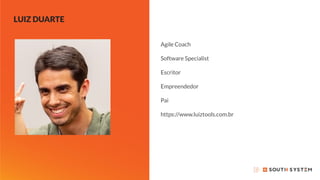 LUIZ DUARTE
Agile Coach
Software Specialist
Escritor
Empreendedor
Pai
https://www.luiztools.com.br
 