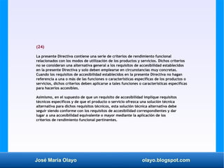 José María Olayo olayo.blogspot.com
(24)
La presente Directiva contiene una serie de criterios de rendimiento funcional
re...
