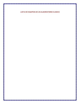 LISTA DE EQUIPOS DE UN ALBORATORIO CLINICO