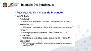 38
Requisito No Funcionales
 