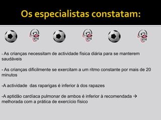 Interacção pré-escolar e com outras crianças num ambiente que promova a aprendizagem