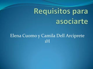 Elena Cuomo y Camila Dell Arciprete
               1H
 