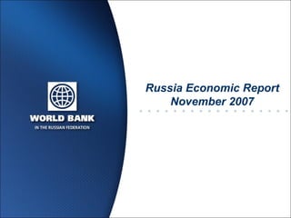 Russia Economic Report November 2007 