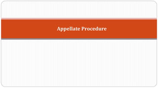 Appellate Procedure
 