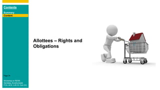 Contents
Summary
Content
Page 34
Allottees – Rights and
Obligations
Content
Workshop on RERA
Sandeep Jhunjhunwala
FCA, ACS, LLB, B. Com (H)
 