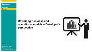 Contents
Summary
Content
Page 82
Content
Revisiting Business and
operational models – Developer's
perspective
ContentContent
Workshop on RERA
Sandeep Jhunjhunwala
FCA, ACS, LLB, B. Com (H)
 