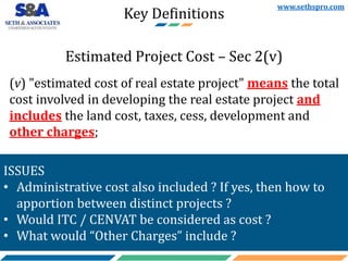 (v) "estimated cost of real estate project" means the total
cost involved in developing the real estate project and
includ...