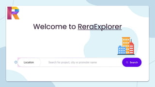 Welcome to ReraExplorer
 