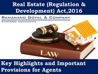 Real Estate (Regulation &
Development) Act,2016
Key Highlights and Important
Provisions for Agents
 