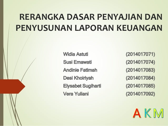 Rerangka Dasar Penyajian Dan Penyusunan Laporan Keuangan