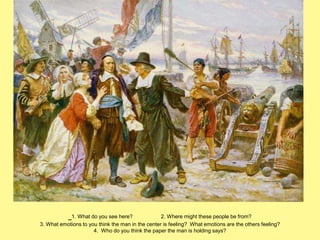 1. What do you see here? 2. Where might these people be from? 
3. What emotions to you think the man in the center is feeling? What emotions are the others feeling? 
4. Who do you think the paper the man is holding says? 
 