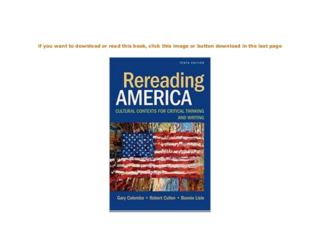 [P.D.F_book] Rereading America Cultural Contexts for Critical Think…