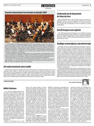 SÁBADO, 19 de setembro de 2009
                                                                         O REPÓRTER                                                                        O REPÓRTER    3
                                                                               Da Redação


  Concerto Internacional será atração na ExpoIjuí 2009
                                                                                                      Confirmado ato de lançamento
                                                                                                      de Feiras do Livro
                                                                                                         Está confirmado para o dia 23 deste mês, às 14 horas, no
                                                                                                      Auditório do Sesc o ato de lançamento da 20ª Feira de Livros
                                                                                                      Infantis do Serviço Social do Comércio e 17ª Feira de Livros de
                                                                                                      Ijuí. As feiras vão ser realizadas no mês de novembro, na Praça
                                                                                                      da República.



                                                                                                      Sicredi inaugura nova agência
                                                                                                        O Sicredi Pestananese vai inaugurar a sua Unidade de Atendi-
                                                                                                      mento denominada Ijuí São Francisco. O ato de inauguração
                                                                                                      ocorre na próxima segunda-feira, a partir das 8h30, na Rua São
                                                                                                      Francisco, n0 335 , conforme informação prestada pelo presidente
                                                                                                      Bruno Van Der Sand.



    A apresentação da Bürgermeisterkapelle/Áustria será atração no dia 10 de outubro, a               Sindilojas orienta lojistas a não abrirem hoje
  partir das 21 horas, no Palco das Etnias, durante a ExpoIjuí Fenadi 2009. A orquestra re-
  unirá musicalidade e técnica em Ijuí. Com uma agenda de concertos no Brasil, a Orchester              Em função da liminar judicial obtida pelo Sindilojas e que per-
  Bürgermeisterkapelle – Orquestra dos Prefeitos da Áustria chega ao Brasil dia 9 de outubro.         mitia a abertura do comércio lojista de Ijuí em todos os sábados
  A orquestra é formada por 45 músicos no Tirol Austríaco e é composta por prefeitos, vice-           à tarde ter sido revogada, o Sindicato enviou um comunicado
  prefeitos e vereadores e regida por um governador que também é maestro, Dr. Karl Mark               a todos os lojistas orientando para o cumprimento da decisão
  da região de Schwaz do Tirol/Áustria.                                                               judicial.“O Sindilojas orienta os lojistas de Ijuí, que funcionam
    Na turnê pelo Brasil a orquestra apresenta-se com 14 componentes. Por onde passam, lotam          com a colaboração de empregados, a respeitarem a revogação
  teatros e despertam curiosidade. A Orquestra dos Prefeitos foi formada há mais de 12 anos.          da liminar não abrindo os seus estabelecimentos nos sábados
  Além de exercerem o serviço público, todos são músicos profissionais de alta qualidade com          à tarde seguintes aos dois primeiros de cada mês ante a pos-
  muita técnica musical, o que faz os concertos se tornarem um grande espetáculo.                     sibilidade do Poder Executivo Municipal notificar e autuar os
    Na Coréia do Sul, em Seul, mais de 100 mil pessoas assistiram ao concerto, em maio de             mesmos com penas administrativas progressivamente de ad-
  2009. Na Itália, a convite do Papa Bento XVI fizeram um concerto para 35 mil pessoas em             vertência, multas e cassação do alvará de funcionamento nos
  2008. No Chile, um espetáculo para 45 mil pessoas.                                                  termos das Leis Municipais nºs 4.148/2003 e 5.007/2009, eis que
                                                                                                      já demonstrou e reiterou o seu intuito em arrecadar numerário ao
                                                                                                      erário público através de multas e não de impostos, penalizando
                                                                                                      os lojistas de Ijuí e toda a população consumidora da região”,
ACI realiza Seminário sobre Crédito                                                                   destaca o comunicado.
                                                                                                        O Sindicato também informou que os estabelecimentos comer-
  A Associação Comercial e Industrial de Ijuí vai desenvolver na próxima terça-feira, dia 22, um      ciais atendidos por seus proprietários estão facultados a abrirem
Seminário sobre Crédito. O evento vai ocorrer em parceria com o Sebrae. Pela manhã, a partir          todos os sábados à tarde sem incorrerem em penalidades.Outra
das 9 horas, ocorre o Seminário de Crédito onde serão abordados uma série de temas, com as            orientação trazida pelo Sindilojas é para que os lojistas aguardem
participações do BNDES, Banco do Brasil, Caixa Econômica Federal, Sicredi, Bradesco e Visanet.        o julgamento do mérito das Ações Diretas de Inconstitucionali-
A partir das 11h30h ocorre uma rodada de crédito , oportunidade em que os empresários interes-        dade encaminhadas pela categoria ao Tribunal de Justiça do RS,
sados serão atendidos pelas empresas que participaram da primeira etapa.                              afim de que se tenha uma decisão definitiva sobre o caso.



A TOCA DA ONÇA
                                                                                                                                Larry Antonio Wizniewsky



                                          doença. Seu maior inimigo é a hipo-        BEBIDA. A reportagem, construída com         orçamento inteiro da Previdência So-
Mídia Criminosa                           crisia da sociedade, que nega esta evi-    critérios pseudo-científicos e bases pí-     cial. A doença é geradora de 40% dos
                                          dência. Este quadro se agrava quando       fias, acena com aquilo que os alcoólicos     acidentes de trabalho e de 75% dos aci-
  É, ou deveria obrigatoriamente ser,     a hipocrisia, junta-se o mau caráter e o   menos precisam, a idéia de que é pos-        dentes de trânsito. Só isto bastaria para
de amplo conhecimento das ditas           cabotinismo de alguns órgãos de nossa      sível prevenir-se a doença sem parar         que, mesmo quem a exemplo de VEJA,
parcelas pensantes da sociedade, que      assim chamada, grande imprensa. Veja       de beber. A matéria é tão falsa quanto       queira apostar em segurar o outro lado
existe uma proporção entre 12 e 15%       já é um caso recorrente nesse quesito,     a idéia de cerveja ou vinho sem álcool.      do revólver, repensasse suas idéias.
da população mundial, física e men-       como pode-se observar nas capas dedi-      Ela mina descaradamente as bases do          Este tiro foi disparado diretamente
talmente predisposta à dependências       cadas a Elis Regina, Cazuza e Cássia       único e possível meio de controle da         no coração de 12 milhões de homens
químicas. São pessoas que não proc-       Eller, invariavelmente vistos como os      doença, o afastamento total e absoluto       e 5 milhões de mulheres alcoólicos
essam substâncias tóxicas (como o         principais culpados de suas próprias       entre o agente causador da doença e o        do Brasil. A única forma de parar de
álcool por exemplo) como a maioria.       tragédias. Assim, acusa-se o doente        doente. A matéria é, subliminarmente,        beber, é não beber nunca mais. É claro
Costuma-se, grosso modo, dizer-se que     (seja ele famoso ou não) e não as cau-     um incentivo a tolerância com o uso do       também, que entre estes 17 milhões
tem uma disfunção orgânica parecida       sas da doença. A doença do alcoolismo      álcool e pior, à idéia totalmente furada     de cidadãos, encontram-se muitos que
com os diabéticos, que não processam      e da dependência química preexiste         de que um alcoólico pode controlar sua       ainda acalentam a idéia da possibili-
o açúcar. São organismos doentes que,     ao ato de beber ou ingerir drogas. Ela     dependência, bebendo.                        dade de um dia poder voltar a beber. A
uma vez expostos às substâncias in-       mantém-se latente até que o portador          É claro que por trás desta infeliz        estes todos a revista prestou não só um
toxicantes, ficarão em estado de depen-   se exponha a eles, e passe a revelar os    capa e seu conteúdo, encontra-se a           desserviço como ainda desconheceu
dência química desta substância. Por      seus sintomas. É o revólver que sempre     mão invisível da indústria do álcool e       completamente os mecanismos e as
isso, é uma doença de base física, com    dispara, na feliz metáfora de Emanuel e    da ideologia do “beber socialmente”.         tragédias que se repetem diariamente
desdobramentos psíquicos e emocio-        Ricardo Vespucci.                          Enquanto a produção e comercializa-          no Brasil e no mundo, e que poderiam
nais. Não tem cura, apenas controle. E      Por isso é que CRIMINOSO é o ad-         ção de bebidas alcoólicas atinge 2,4%        ser evitados. Basta para isso um míni-
este só é conseguido pelo afastamento     jetivo que melhor qualifica a matéria      do PIB brasileiro, os custos diretos e       mo de consciência e informação antes
absoluto dos agentes causadores da        de capa da revista VEJA (09/09) com a      indiretos do uso de álcool no Brasil,        de colocar-se na capa de uma revista de
dependência.                              manchete: ALCOOLISMO: É POSSÍVEL           alcançam 5,5% do PIB. O alcoolismo           circulação nacional uma manchete tão
  Assim, o alcoolismo foi e é uma         PREVENIR A DOENÇA SEM CORTAR A             desperdiça recursos equivalentes ao          cretina e, no fundo, assassina.
 
