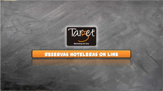 Reservas Hoteleras On Line
 
