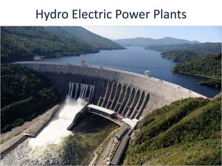 Hydro Electric Power Plants
 