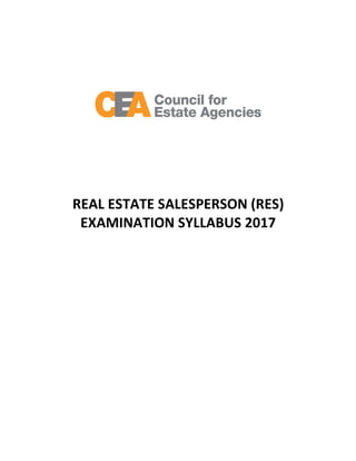 REAL ESTATE SALESPERSON (RES)
EXAMINATION SYLLABUS 2017
 