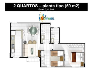 2 QUARTOS – planta tipo (59 m2) Finais 3, 4, 5 e 6 