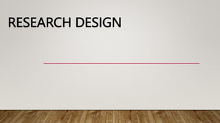 RESEARCH DESIGN
 