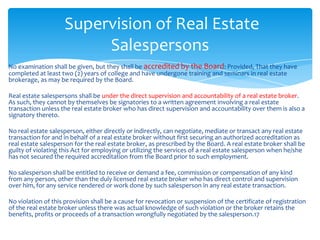 Supervision of Real Estate
                         Salespersons
No examination shall be given, but they shall be accredit...