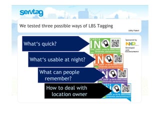 We tested three possible ways of LBS Tagging
                                                  Utility Patent



         ...