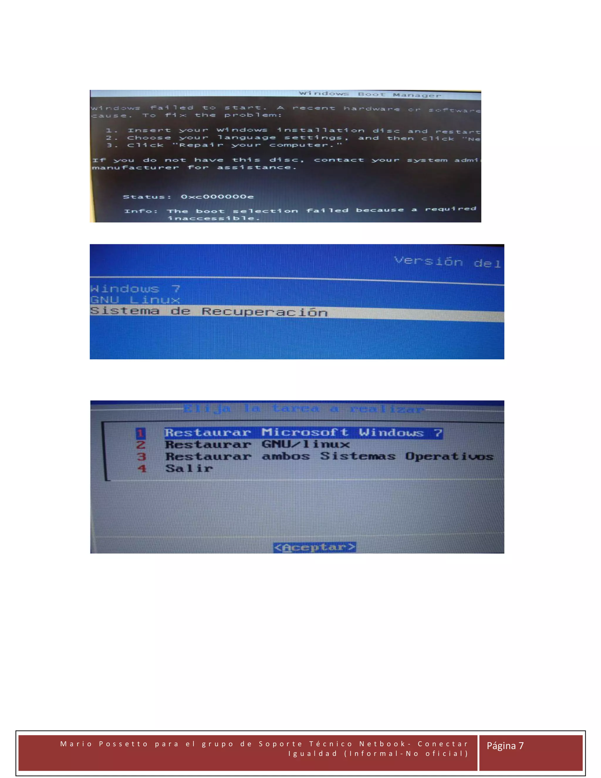 Mari o Possetto

para

el gr upo de Sopor te Técnico Netbook - C onectar
Ig ual dad (Infor mal -No ofi cial )

Página 7

 