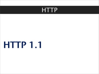 HTTP




HTTP 1.1
 