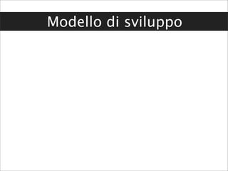 Modello di sviluppo
 