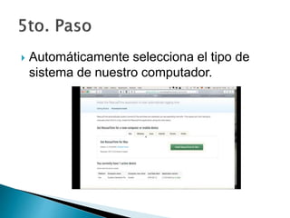  Automáticamente selecciona el tipo de
sistema de nuestro computador.
 