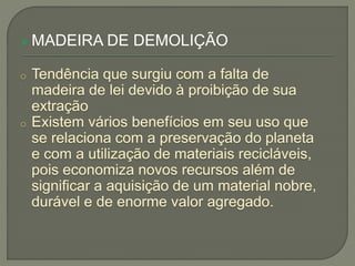  MADEIRA DE DEMOLIÇÃO
 