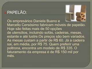  PAPELÃO:
 