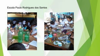 Escola Paulo Rodrigues dos Santos
 