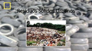 Resíduos Sólidos Urbanos
Escola Secundária
Rainha Dona Leonor
 