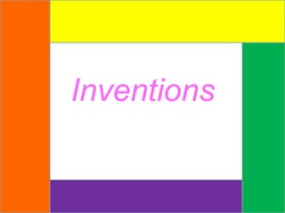 Inventions
 