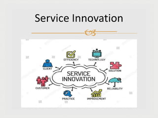 Service Innovation

 