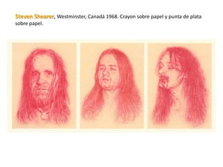 Steven Shearer, Westminster, Canadá 1968. Crayon sobre papel y punta de plata
sobre papel.
 