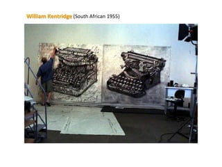 William Kentridge (South African 1955)
 