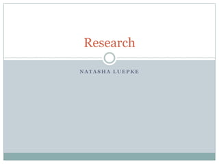Natasha Luepke Research 