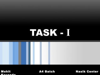 TASK -  I 