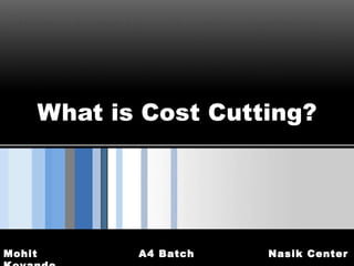 What is Cost Cutting? 