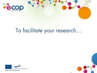 To facilitate yourresearch… 